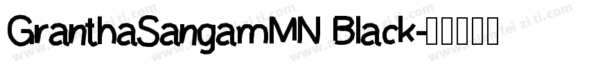 GranthaSangamMN Black字体转换